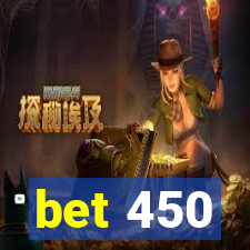 bet 450